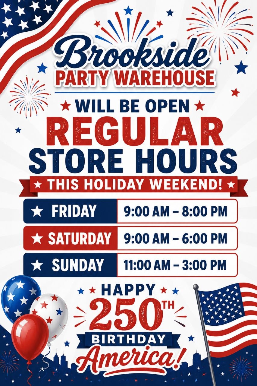 Brookside Party Warehouse Independence Day weekend hours flyer.